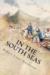 Title: In the South Seas, Author: Robert Louis Stevenson