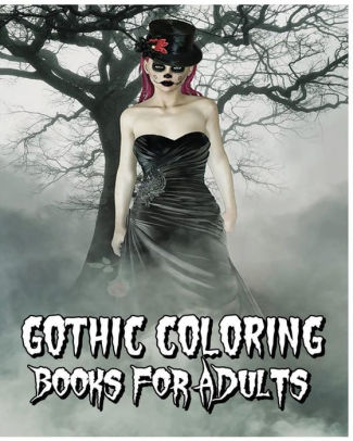 Download Gothic Coloring Books For Adults A Scary Adult Coloring Book Skull Designs Plus Mandalas Animals And Flowers Patterns By Gothic Coloring Books For Adults Paperback Barnes Noble