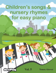 Title: Children's songs & nursery rhymes for easy piano. Vol 5., Author: Duviplay