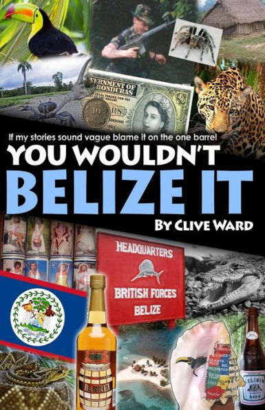 You Wouldn't Belize it