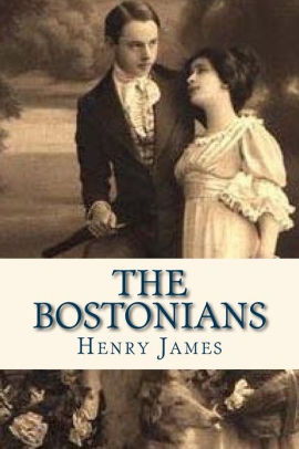 The Bostonians By Henry James Paperback Barnes Noble