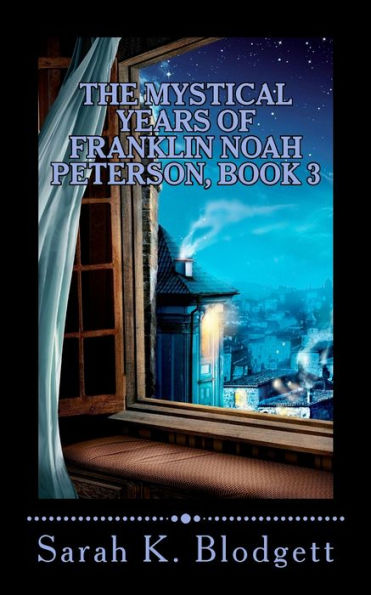 The Mystical Years of Franklin Noah Peterson, Book 3: The Later Years (Noah Text - Just Syllables)