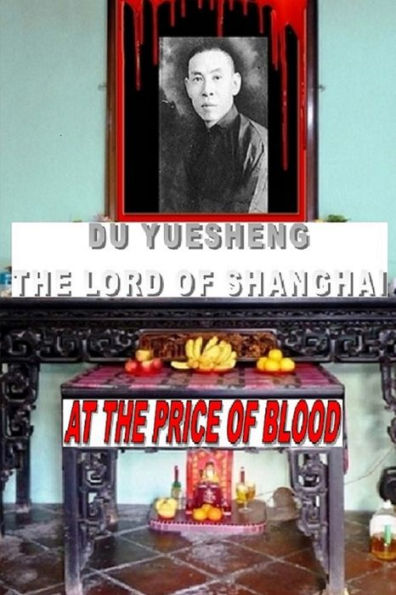 DU YUESHENG The Lord of Shanghai