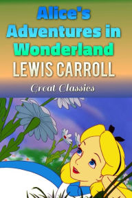 Title: Alice's Adventures in Wonderland, Author: Lewis Carroll