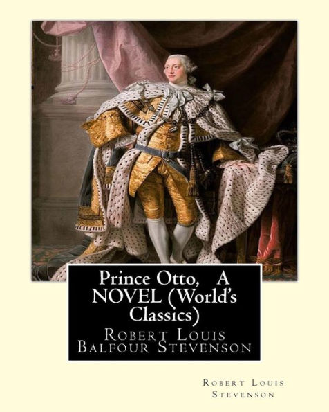 Prince Otto, By Robert Louis Stevenson, A NOVEL (World's Classics): Robert Louis Balfour Stevenson (13 November 1850 - 3 December 1894) was a Scottish novelist, poet, essayist, and travel writer.