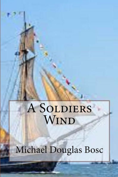 A Soldiers Wind