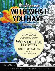 Title: Wonderful Flower for Inspiration Volume 1: Grayscale coloring books for adults Relaxation with motivation quote (Adult Coloring Books Series, grayscale fantasy coloring books), Author: Grayscale Fantasy Publishing