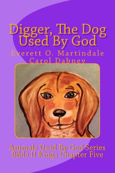 Digger, The Dog Used By God