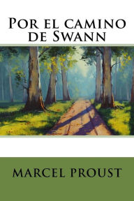 Title: Por el camino de Swann, Author: Marcel Proust