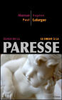 ï¿½loge de la Paresse - Le Droit ï¿½ la Paresse