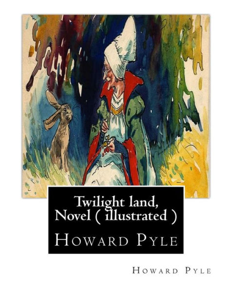 Twilight land, By Howard Pyle, A NOVEL ( illustrated ): Howard Pyle (March 5, 1853 - November 9, 1911) was an American illustrator and author, primarily of books for young people. A native of Wilmington, Delaware, he spent the last year of his life in Flo