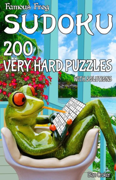 Famous Frog Sudoku 200 Very Hard Puzzles With Solutions: A Take a Break Series Pocket Size Book