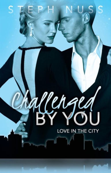 Challenged By You (Love the City Book 5)