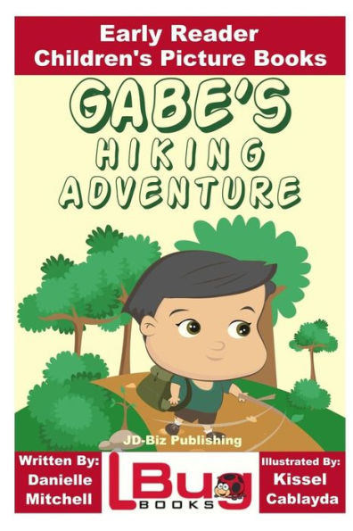 Gabe's Hiking Adventure - Early Reader - Children's Picture Books