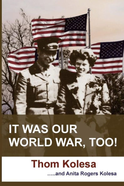 It Was Our World War Too!