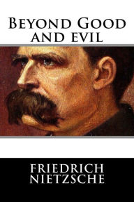 Title: Beyond Good and evil, Author: Friedrich Wilhelm Nietzsche