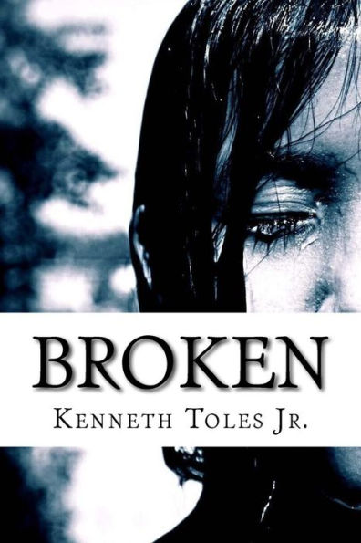 Broken by Kenneth Toles Jr., Paperback | Barnes & Noble®