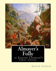 Title: Almayer's Folly, is Joseph Conrad's first novel: Joseph Conrad (Polish pronunciation: born Jozef Teodor Konrad Korzeniowski; 3 December 1857 - 3 August 1924) was a Polish-British writer regarded as one of the greatest novelists to write in the English lan, Author: Joseph Conrad