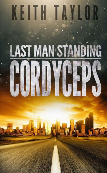 Cordyceps: Last Man Standing Book 2