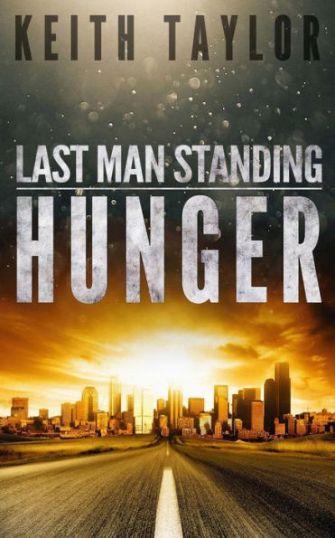 Hunger: Last Man Standing Book 1