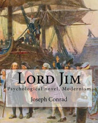Title: Lord Jim, By Joseph Conrad, A NOVEL (World's Classics): Psychological novel, Modernism, Author: Joseph Conrad