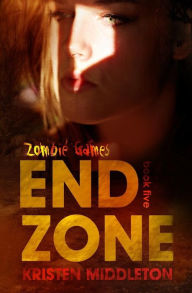 Title: End Zone, Author: Kristen Middleton