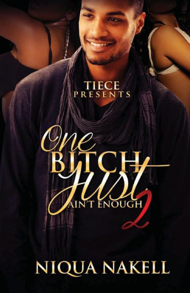 One Bitch Just Ain't Enough 2