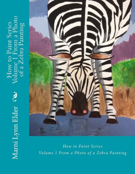 How to Paint Series Volume 1: From a Photo of a Zebra Painting