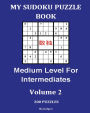My Sudoku Puzzle Book: Medium Level For Intermediates V2