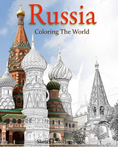 Russia Coloring The World: Sketch Coloring Book