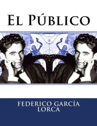 Title: El Público, Author: Federico García Lorca