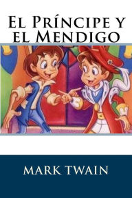 Title: El Príncipe y el Mendigo, Author: Mark Twain