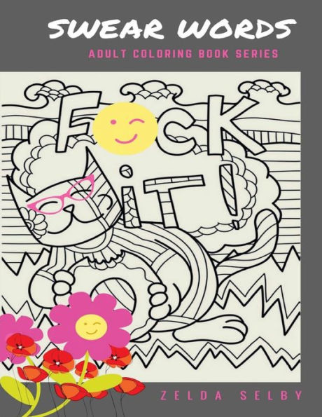 Swear Words: Adult Coloring Book Series