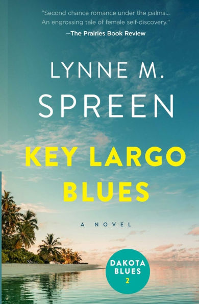 Key Largo Blues: The Sequel to Dakota Blues
