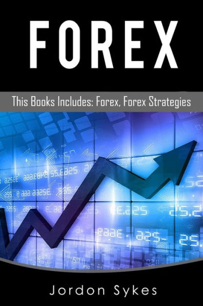 Forex: This Books Includes: Forex, Forex Strategies