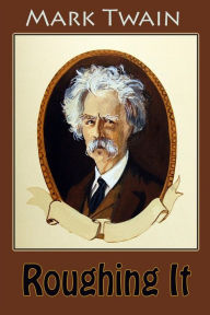 Title: Roughing It, Author: Mark Twain