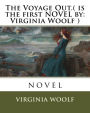 The Voyage Out.( is the first NOVEL by: Virginia Woolf ): novel