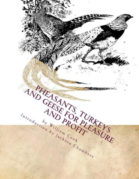 Pheasants, Turkeys and Geese for Pleasure and Profit: Raising Pheasants Book 5