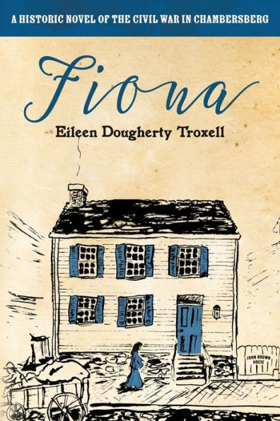 Fiona: A Historic Novel of the Civil War in Chambersberg