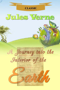 Title: A Journey into the Interior of the Earth, Author: Frederick Amadeus Malleson