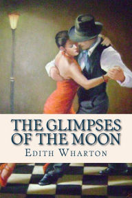Title: The Glimpses of the Moon, Author: Ravell