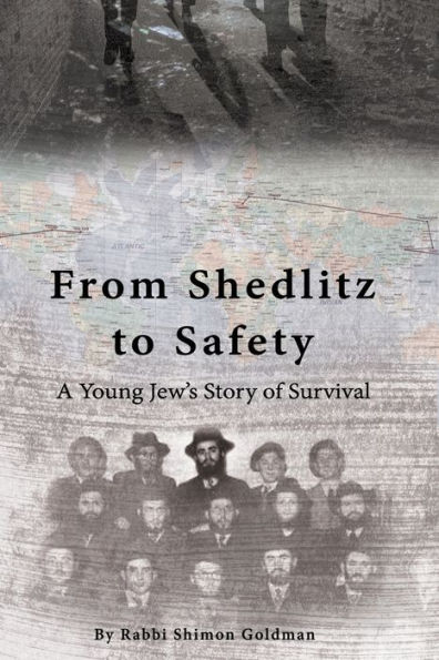 From Shedlitz to Safety: A Young Jew's Story of Survival