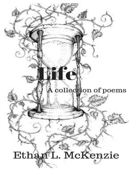 Life: A collection of poems