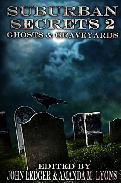 Suburban Secrets 2: Ghosts & Graveyards