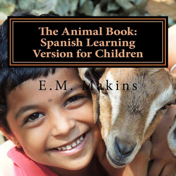 The Animal Book: Spanish Learning Version for Children