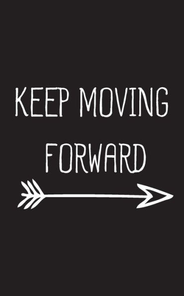 Keep Moving Forward