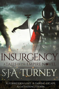 Title: Insurgency, Author: S J a Turney