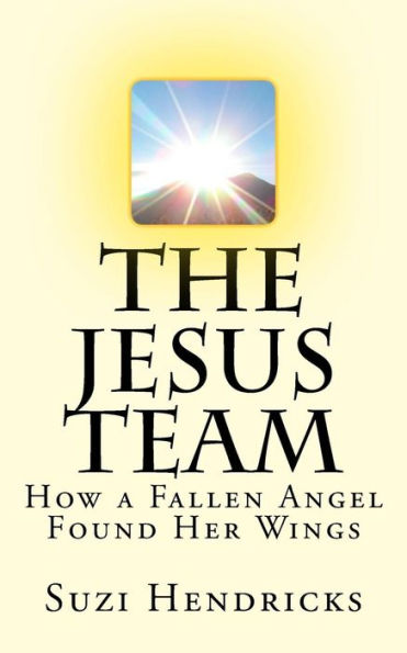 The Jesus Team: How A Fallen Angel Found Her Wings