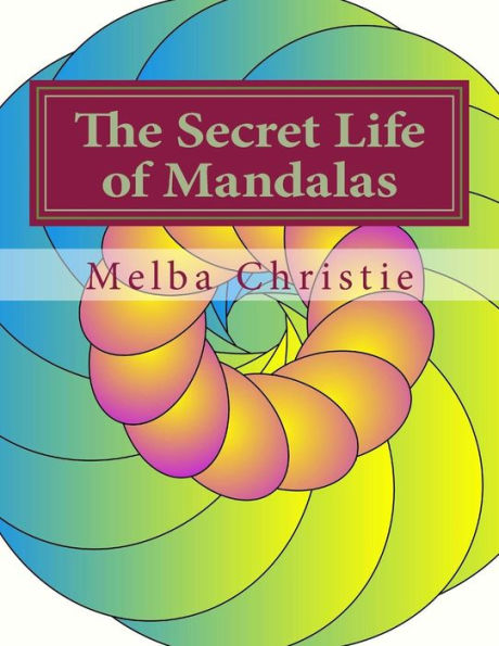 The Secret Life of Mandalas: A Coloring Book with Inspirational Poetry