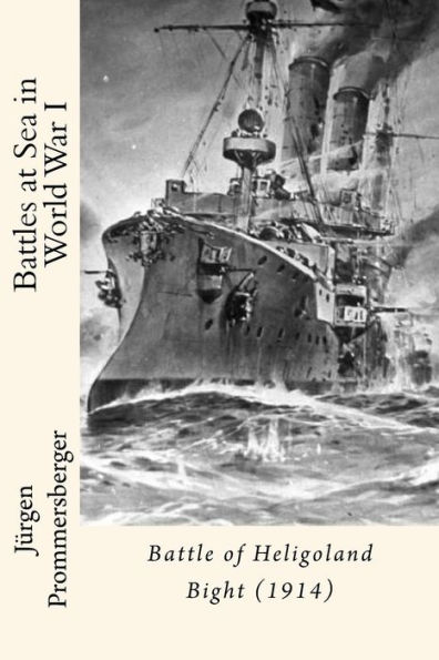 Battles at Sea in World War I: Battle of Heligoland Bight (1914)